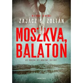 Zajácz D. Zoltán: Moszkva, Balaton