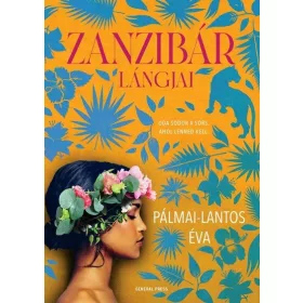   Pálmai-Lantos Éva: Zanzibár lángjai - Andalúz örökség