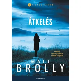 Matt Brolly: Átkelés - Világsikerek