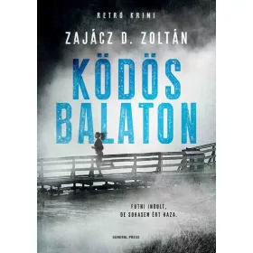   Zajácz D. Zoltán: Ködös Balaton - Véres Balaton (Névre szólóan dedikálható)