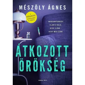   Mészöly Ágnes: Átkozott örökség - Szabó Ágota esetei (Névre szólóan dedikálható)