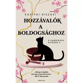   Kasivai Hiszasi: Hozzávalók a boldogsághoz - A Kamogava Kifőzde 3.