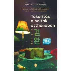 Kim Van: Takarítás a holtak otthonában