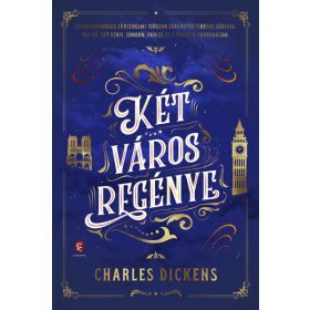 Charles Dickens: Két város regénye (új kiadás)