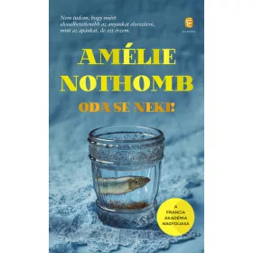 Amélie Nothomb: Oda se neki!