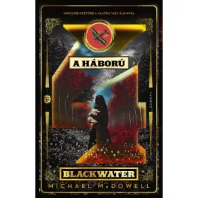 Michael McDowell: A háború - Blackwater 4.