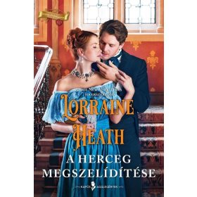 Lorraine Heath: A herceg megszelídítése