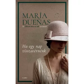 María Duenas: Ha egy nap visszatérnénk