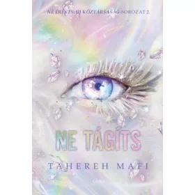   Tahereh Mafi: Ne tágíts - Ne érints: Új Köztársaság-sorozat 2.