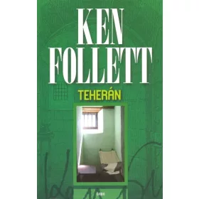 Ken Follett: Teherán (új kiadás).