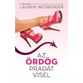 Lauren Weisberger: Az ördög Pradát visel (új kiadás)