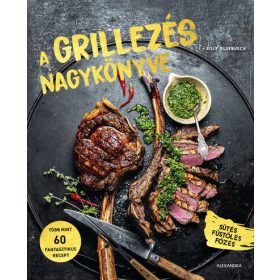 Rolf Elsebusch: A grillezés nagykönyve