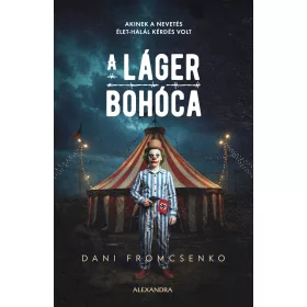 Dani Fromcsenko: A láger bohóca