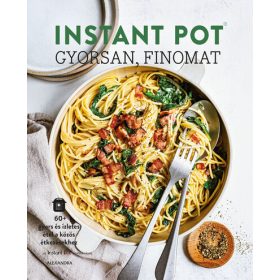 Ivy Manning: Instant Pot - Gyorsan, finomat