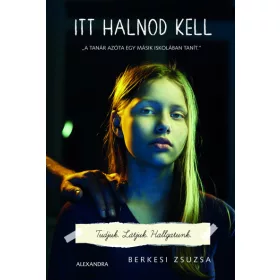 Berkesi Zsuzsa: Itt halnod kell