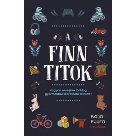   Kaija Puura: A finn titok - Hogyan neveljünk boldog gyermekből szerethető felnőttet