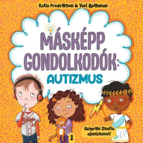 Katia Fredriksen: Másképp gondolkodók: Autizmus