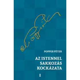   Popper Péter: Az Istennel sakkozás kockázata (új kiadás)
