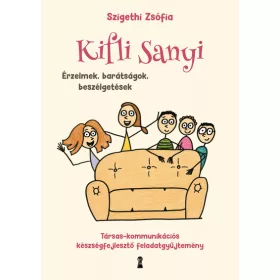   Szigethi Zsófia: Kifli Sanyi - Érzelmek, barátságok, beszélgetések