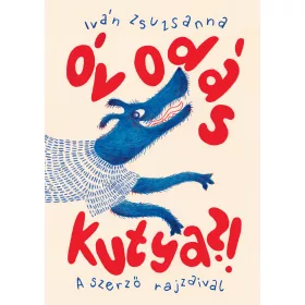 Iván Zsuzsanna: Óvodás kutya?!
