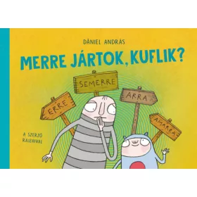 Dániel András: Merre jártok, kuflik?