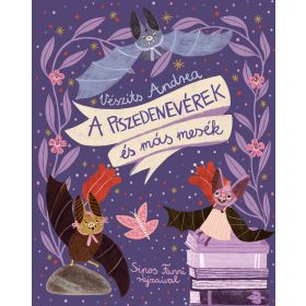 Vészits Andrea: A piszedenevérek és más mesék