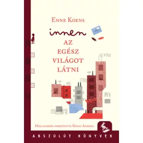 Enne Koens: Innen az egész világot látni