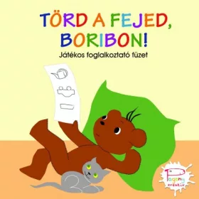   Marék Veronika: Törd a fejed, Boribon! - Játékos foglalkoztató füzet