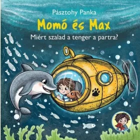   Pásztohy Panka: Momó és Max - Miért szalad a tenger a partra?