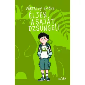 Várfalvy Emőke: Éljen a saját dzsungel!