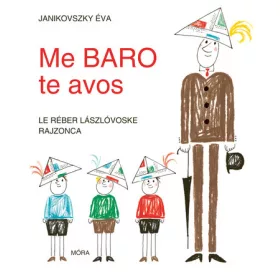   Janikovszky Éva: Me baro te avos - Ha én felnőtt volnék - Lovári nyelven