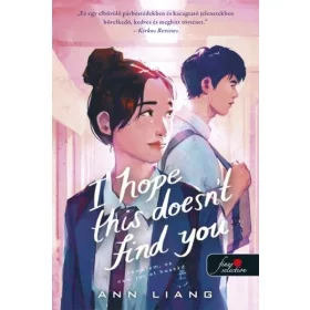   Ann Liang: I Hope This Doesn't Find You - Remélem, ez nem jut el hozzád - I Hope This Doesn't Find You 1.