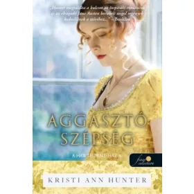 Kristi Ann Hunter: Aggasztó szépség - A Hawthorne-ház 4.