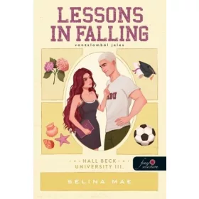   Selina Mae: Lessons in Falling – Vonzalomból jeles - Hall Beck University