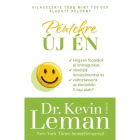   Előrendelhető: Kevin Leman: Péntekre új én - Hogyan fogadjuk el önmagunkat, növeljük önbizalmunkat, változtassunk az életünkön öt nap alatt? (új kiadás)