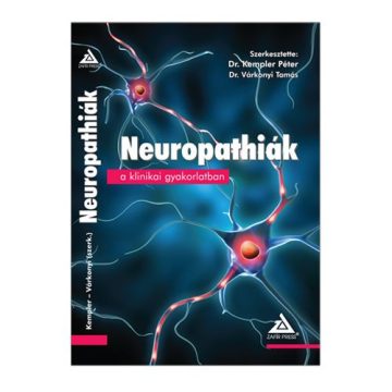   Dr. Kempler Péter, Dr. Várkonyi Tamás: Neuropathiák a klinikai gyakorlatban
