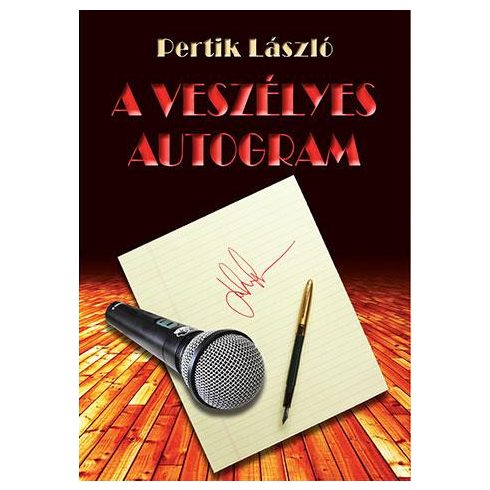 PERTIK LÁSZLÓ: A VESZÉLYES AUTOGRAM