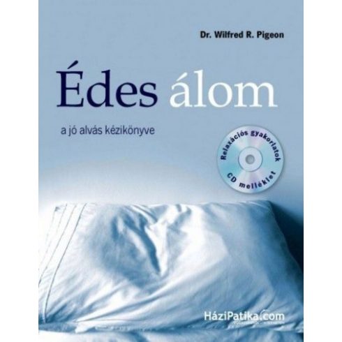 Dr. Wilfred R. Pigeon: Édes álom - A jó alvás kézikönyve - CD melléklettel