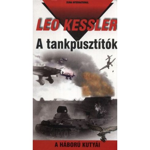 Leo Kessler: A tankpusztítók - A háború kutyái 14.