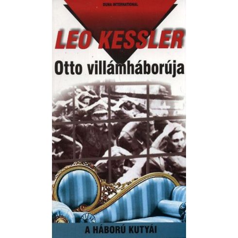 Leo Kessler: Otto villámháborúja - A háború kutyái 15.