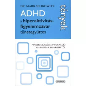   Dr. Mark Selikowitz: ADHD - A hiperaktivitás-figyelemzavar tünetegyüttes