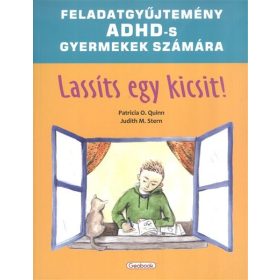   Judith M. Stern: Lassíts egy kicsit! /Feladatgyűjtemény adhd-s gyermekek számára