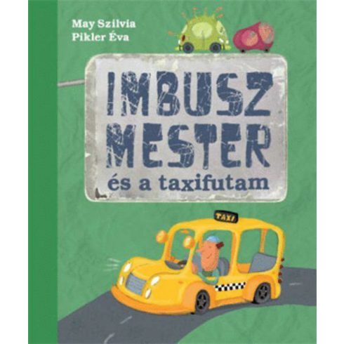 May Szilvia: Imbusz mester és a taxifutam