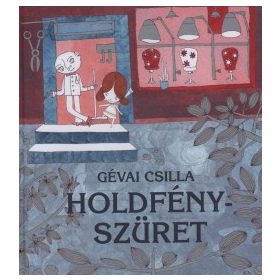 Gévai Csilla: Holdfényszüret