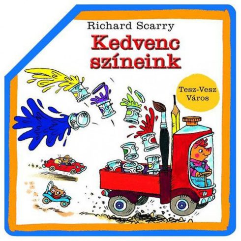 Richard Scarry: Kedvenc színeink - Tesz-Vesz Város