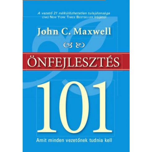 John C. Maxwell: Önfejlesztés 101
