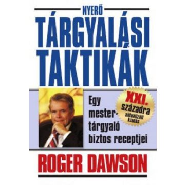 Roger Dawson: Nyerő tárgyalási taktikák