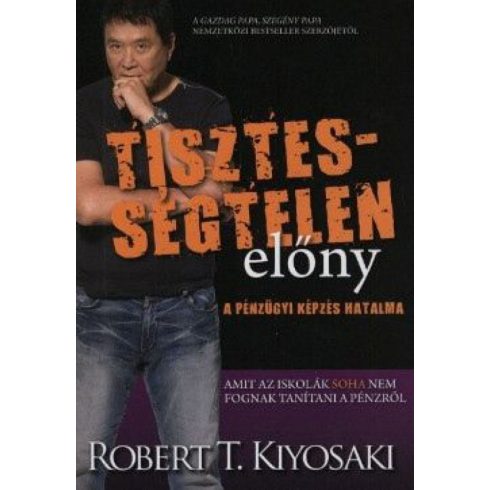 Robert T. Kiyosaki: Tisztességtelen előny