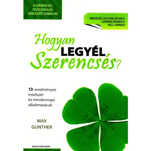 Max Gunther: Hogyan legyél szerencsés?