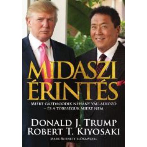 Donald J. Trump, Robert T. Kiyosaki: Midaszi érintés